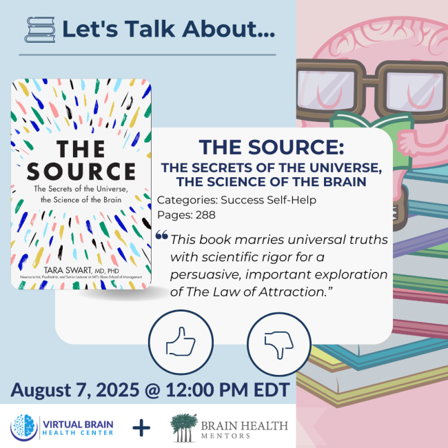 “Event flyer about the book The Source by Tara Swart, with event details for August 7, 2025, at 12:00 PM EDT, hosted by Virtual Brain Health Center and Brain Health Mentors.”