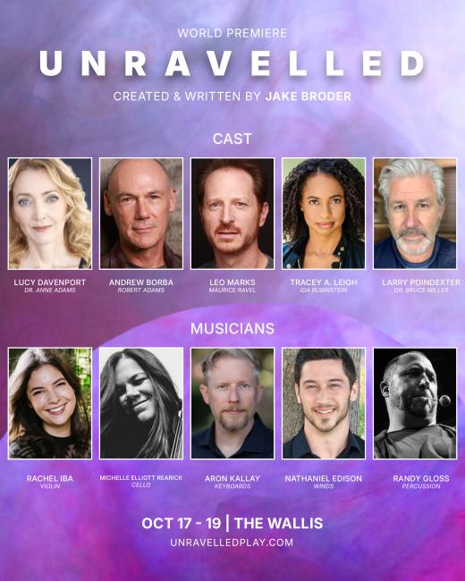“Poster for the play UnRavelled, showing the cast, musicians, and event details for October 17–19 at The Wallis.”